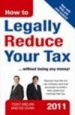How to Legally Reduce Your Tax 2011